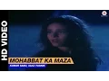 Lagu Mohabbat Ka Maza - Dil Kitna Nadan Hai | Kumar Sanu, Alka Yagnik | Raja \u0026 Raageshwari