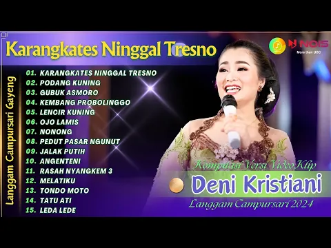 Download MP3 DENI KRISTIANI - KARANGKATES NINGGAL TRESNO | KOMPILASI VIDEO LANGGAM CAMPURSARI GAYENG TERBARU 2024