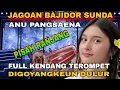 Lagu BAJIDOR SUNDA BUHUN TERPOPULER PILIHAN TERBAIK FULL KENDANG TEROMPET GOYANGKEUN DULUR