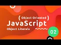 Object Oriented JavaScript Tutorial - Object Literals