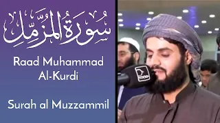 Download Surah alMuzzammil Full - Raad Muhammad al Kurdi MP3