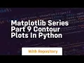 Matplotlib series part 9 contour plots in python