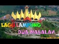 Download Lagu lagu lampung - ( DUA MASALAH~ ERMALA ) | Lirik