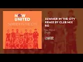 Now United - Summer In The City (Club Mix) – RO (Official Audio)