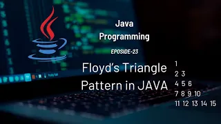 Floyd s Triangle Pattern using Nested Loops in JAVA Pattern Printing 23