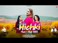 Lagu Latest Non Stop Himachali Pahari Songs 2025 | Hichki - The Dancing Track By Reshma Pandyar