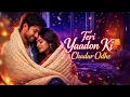 Lagu Teri Yaadon Ke Chadar Odhe | Heart Touching Sad Song | Emotional Love Story | Hindi Sad Song 2026