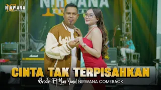 cinta tak terpisahkan brodin ft yuni yunel om nirwana comeback official music video 