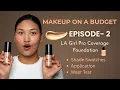 Best Budget Foundation LA Girl Pro Coverage Full Review Makeup on a Budget Ep - 2