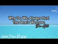 Download Lagu Why Do We Always Hurt The Ones We Love? (Lyrics Analysis)