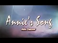 Download Lagu John Denver - Annie's Song (Lyrics)