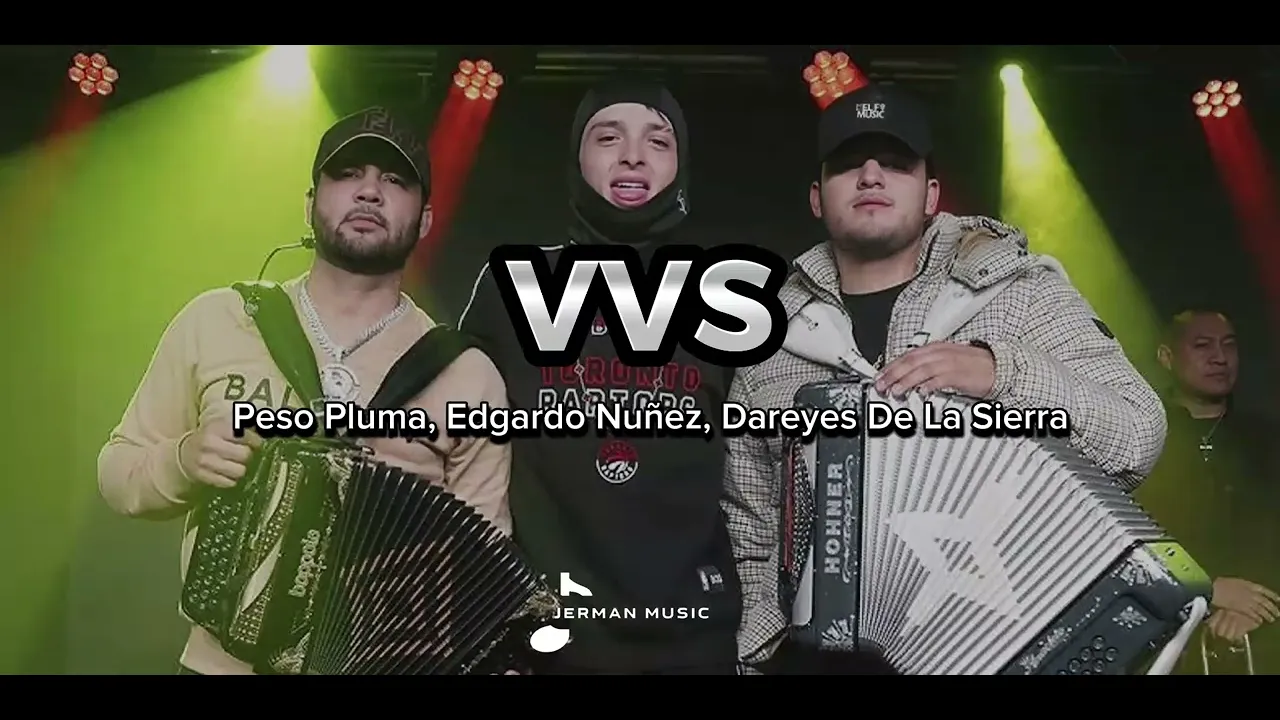 VVS - Peso Pluma, Edgardo Nuñez Ft Dareyes De La Sierra VVS - Peso Pluma, Edgardo Nuñez Ft Dareyes De La Sierra