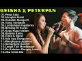 Lagu GEISHA x PETERPAN Full Album | Lagu Pop Indonesia Paling Enak Didengar