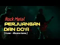 Download Lagu PERJUANGAN \u0026 DOA - ROCK METAL ( Cover Rhoma irama ) #lagurockmetal 