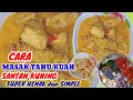 Download Lagu Cara masak tahu kuah santan kuning yang super uenak dan simple