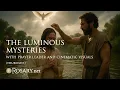 Holy Rosary - Luminous Mysteries
