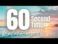 60 Second Timer 60 Second Relaxation Timer 60 Seconds of Calm Beach Sounds 4 You