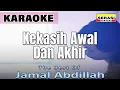 Download Lagu Jamal Abdillah - Kekasih Awal Dan Akhir KARAOKE
