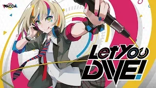 Let you DIVE! / HARDCORE TANO*C ＆ エリザベス【WACCA】