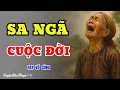 Download Lagu Câu Chuyện Tuổi Già Hay Nhất 2025-SA NGÃ CUỘC ĐỜI-Truyện Đêm Khuya Cực Hay