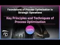 Key Principles and Techniques of Process Optimization Exclusive Lesson
