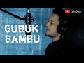 Download Lagu GUBUK BAMBU versi slow cover || CaAn Dixon