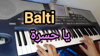 Balti Ya Hasra إعادة عزف بإحساس لا ي قاوم 