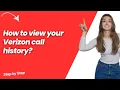 How to view your Verizon call history - Step by Step