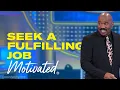 Seek A Fulfilling Job Find Your Passion Live Your Purpose