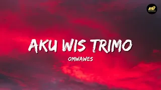 omwawes aku wis trimo lirik lagu raiso tak peksake roso tak pendem dewe