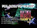 HATIKU BEGITU HAMPA FULL ALBUM TOP THE BEST ARIEF  SLOW ROCK #ariefputra