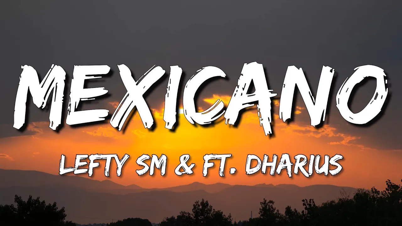 Lefty SM x Dharius - Mexicano (Letra\Lyrics)