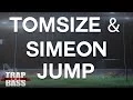 Tomsize \u0026 Simeon - Jump