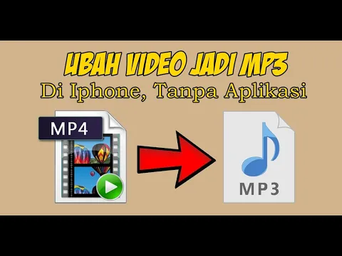 Download MP3 Cara Mengubah Video Menjadi MP3 Di Iphone Tanpa Aplikasi