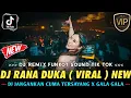 Lagu DJ RANA DUKA ( VIRAL TIK TOK ) - JANGANKAN CUMA TERSAYANG X GALA GALA || DJ REMIX FUNKOT VIRAL ||