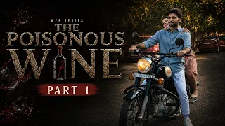 the poisonous wine part 1 malayalam thriller web series
