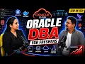 Oracle DBA Expert Talk for Freshers Career Guide Skills Roadmap