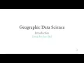 Introduction - A course on Geographic Data Science