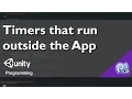 Unity C Intermediate Tutorial - Timers that run outside your App