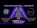 Download Lagu DJ PRIT BLOW 2020 FULLBASS