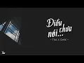 Lagu Điều Chưa Nói - Tùa X CM1X - Lyric