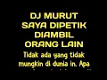 Lagu DJ MURUT NANTI KAU TERLAMBAT SAYA DIPETIK DIAMBIL ORANG LAIN