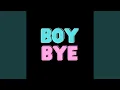 Download Lagu Boy Bye