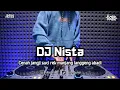 DJ NISTA (Kanyeuri Kapeurih Kana Kabohongan Cinta) | BOOTLEG REMIX SUNDA 2025 TERBARU