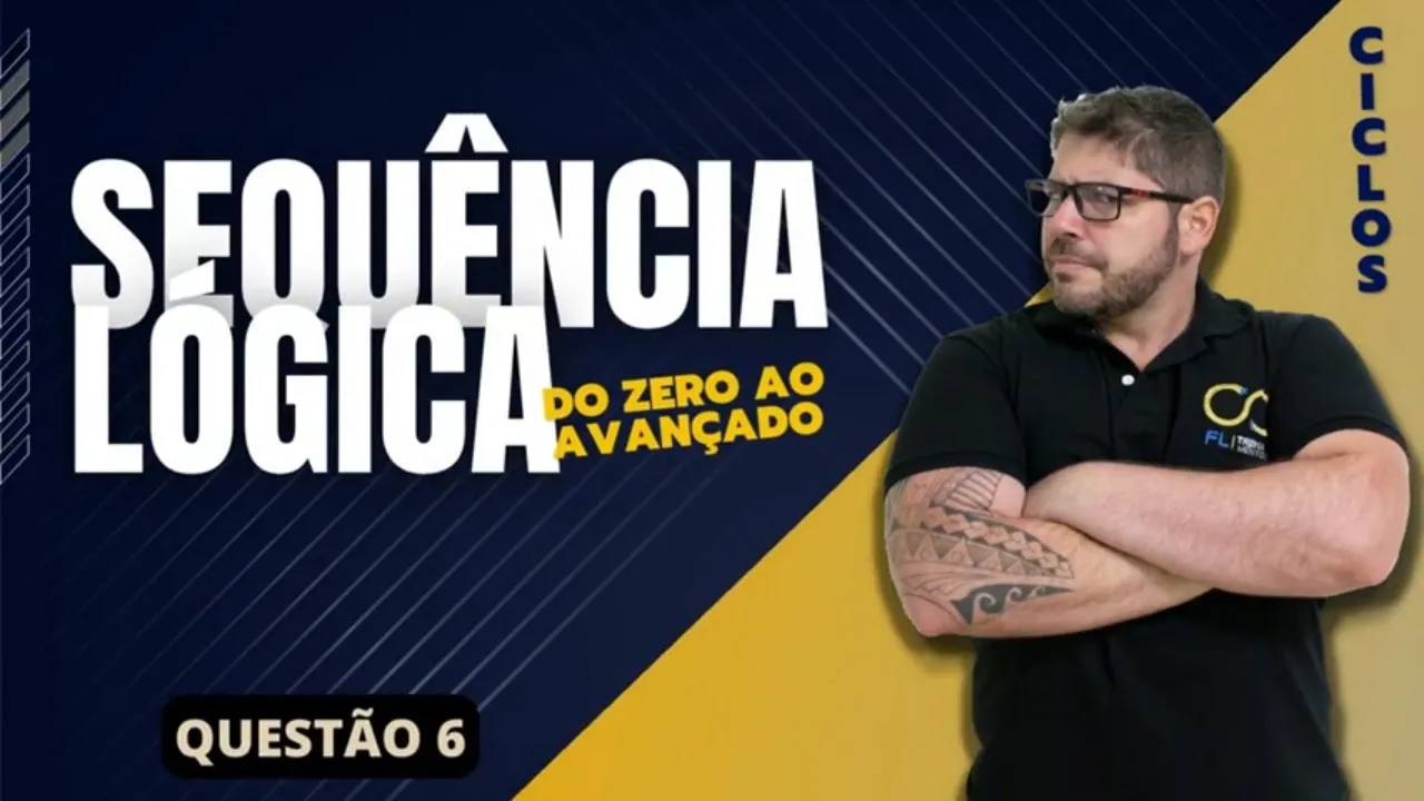 Sequência Lógica do Zero ao Avançado - Questão 6 - Ciclos