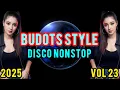 Download Lagu Budots style disco nonstop2025🎧New Thailand style budots Remix2025🎧 Budots Dance Remix2025🎧Vol 23