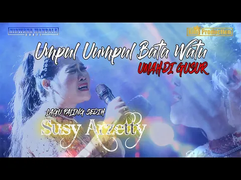 Download MP3 UMPUL UMPUL BATA WATU SUSY ARZETTY ( UMAH DI GUSUR )