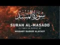 Download Lagu Surah Masad by Mishary Rashid Alafasy | 10x Repeat | مشاري بن راشد العفاسي | سورة المسد