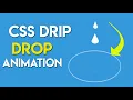CSS Drip Drop Animation Effects with HTML and CSS