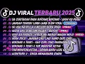 Lagu DJ TIKTOK TERBARU 2025🎵DJ SA CERITAKAN PADA BINTANG BINTANG - JAUH KO PERGI🎵DJ JANGAN TUNGGU LAMA 